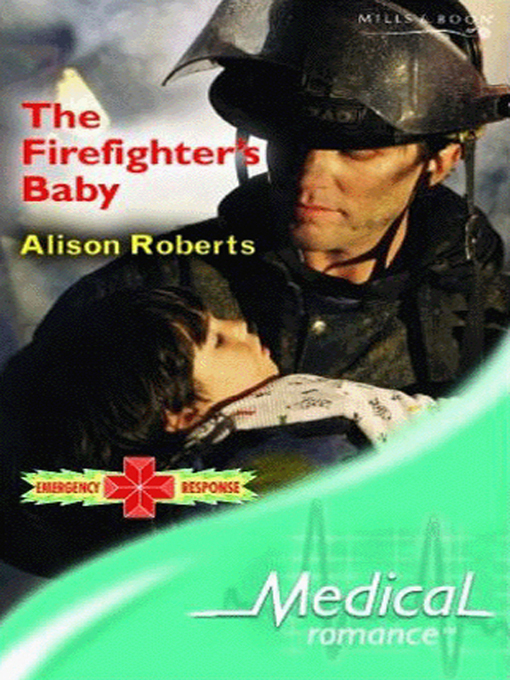 Title details for The Firefighter's Baby by Alison Roberts - Available